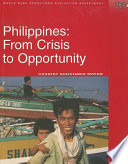 Philippines: from crisis to opportunity Country assistance review.
