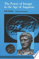 The power of images in the Age of Augustus /