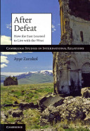 After defeat : how the East learned to live with the West /