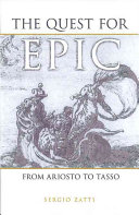 The quest for epic : from Ariosto to Tasso /