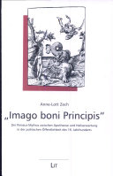 Imago boni principis : der Perseus-Mythos zwischen Apotheose und Heilserwartung in der politischen Öffentlichkeit des 16. Jahrhunderts /