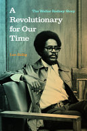 A revolutionary for our time : the Walter Rodney story /