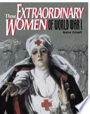 Those extraordinary women of World War I /