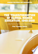 The transformation of global higher education, 1945 -2015 /