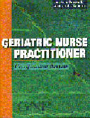 Geriatric nurse practitioner : certification review /