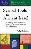 Scribal tools in ancient Israel : a study of biblical Hebrew terms for writing materials and implements /
