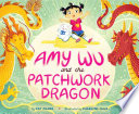 Amy Wu and the patchwork dragon /