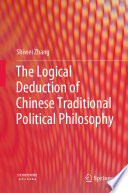 The logical deduction of Chinese traditional political philosophy /