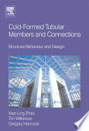 Cold-formed tubular members and connections : structural behaviour and design /