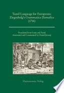 Tamil language for Europeans : Ziegenbalg's Grammatica Damulica (1716) /