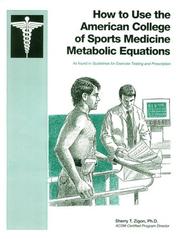 How to use the American College of Sports Medicine metabolic equations as found in Guidelines for exercise testing and prescription /