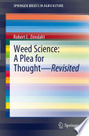 Weed science a plea for thought-- revisited /