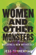 Women and other monsters : building a new mythology /