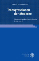 Transgressionen der Moderne : metaleptisches Erzählen in Spanien (1882-1943) /