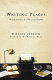 Writing places : the life journey of a writer and teacher /