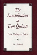 The sanctification of Don Quixote : from hidalgo to priest /