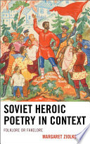 Soviet heroic poetry in context : folklore or fakelore /