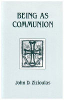 Being as communion : studies in personhood and the church /