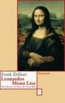 Leonardos Mona Lisa : vom Porträt zur Ikone der freien Welt /