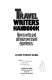 The travel writer's handbook : how to write and sell your own travel experiences /