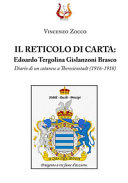 Il reticolo di carta : Edoardo Tergolina Gislanzoni Brasco : diario di un catanese a Theresienstadt (1916-1918) /