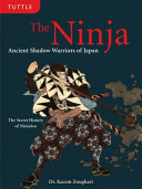 The ninja : ancient shadow warriors of Japan /