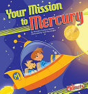 Your mission to Mercury /