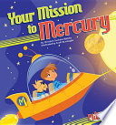 Your mission to Mercury /