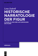 Historische Narratologie der Figur : Studien zu den drei Artusromanen des Pleier /