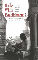 Blacks in the white establishment? : a study of race and class in America /