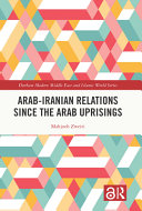 Arab-Iranian relations since the Arab uprisings /