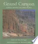 Grand Canyon : little things in a big place /