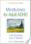 Mindfulness for adult ADHD : a clinician's guide /