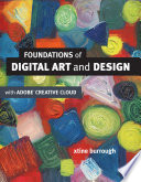 Foundations of digital art and design with the Adobe Creative Cloud /