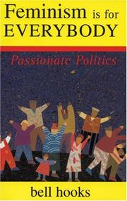 Feminism is for everybody : passionate politics /