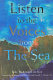 Listen to the voices from the sea = Kike wadatsumi no koe : writings of the fallen Japanese students /