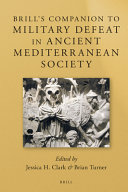 Brill's companion to military defeat in ancient Mediterranean society /