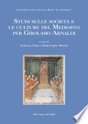 Studi sulle società e le culture del Medioevo per Girolamo Arnaldi /