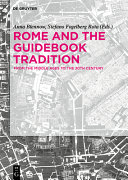 Rome and the guidebook tradition : from the middle ages to the 20th century /