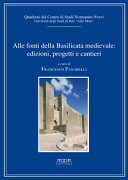 Alle fonti della Basilicata medievale : edizioni, progetti e cantieri /