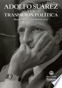 Adolfo Suárez y la transición política /