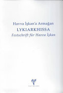 Havva İşkan'a Armağan : Lykiarkhissa = Festschrift für Havva İşkan /