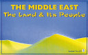 The Middle East : the land and its people.