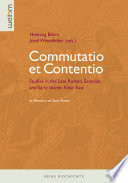 Commutatio et contentio : studies in the Late Roman, Sasanian, and Early Islamic Near East : in memory of Zeev Rubin /