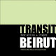 Transit Beirut : new writing and images /