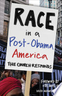 Race in a post-Obama America : the church responds /