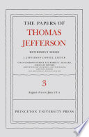 PAPERS OF THOMAS JEFFERSON, RETIREMENT SERIES, VOLUME 3;12 AUGUST 1810 TO 17 JUNE 1811.