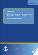 The new Turkish foreign policy : reassessment and change /