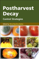 Postharvest Decay : Control Strategies.