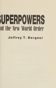 The new superpowers : Germany, Japan, the U.S., and the new world order /